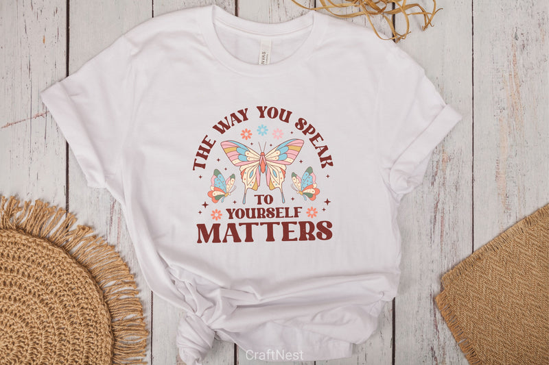 The Way You Speak To Yourself Matters SVG Bundle - CraftNest - Digital Crafting and Art