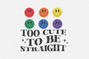 Too Cute To Be Straight SVG Bundle