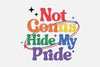 Not Gonna Hide My Pride SVG Bundle