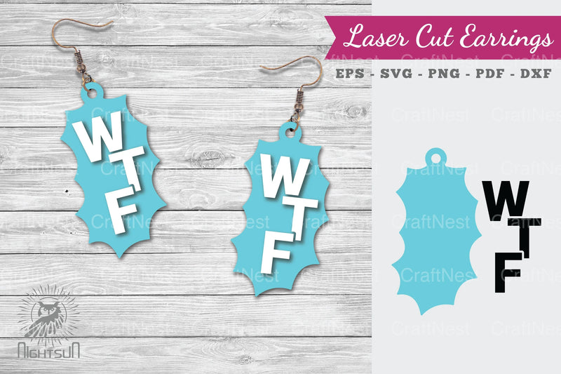 WTF Laser Cut Earrings SVG Bundle - CraftNest - Digital Crafting and Art