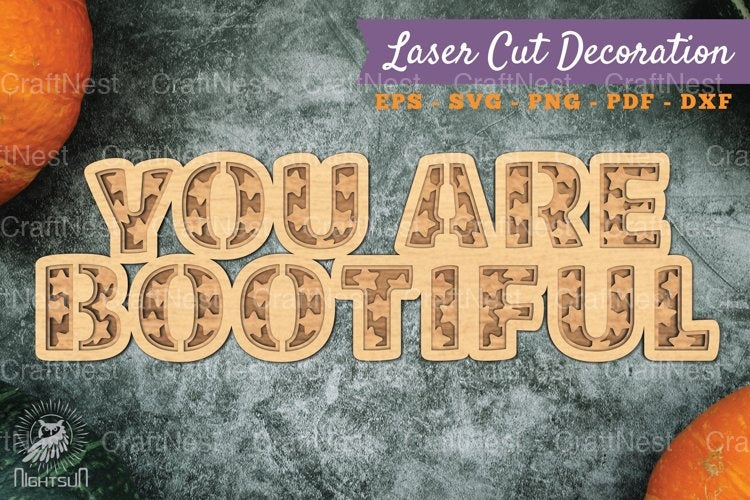 You Are Bootiful 3D Lasercut Decoration Clipart Bundle - CraftNest - Digital Crafting and Art