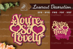 You're So Lovely Laser Cut Decoration Bundle - CraftNest - Digital Crafting and Art