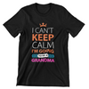I Can't Keep Calm I'm Going To Be A Grandma T-Shirt