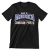 Made In America With Canadian Parts T-Shirt