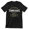 Are You From Tennessee? Because You're The Only Ten I See! T-Shirt