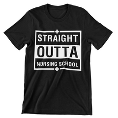 Straight Outta Nursing School T-Shirt - CraftNest - Digital Crafting and Art