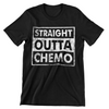 Straight Outta Chemo T-Shirt