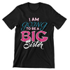 I Am Going To Be A Big Sister T-Shirt