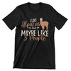I Like Alpacas And Maybe Like 3 People T-Shirt
