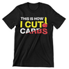 This Is How I Cut Carbs T-Shirt