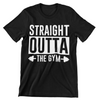 Straight Outta the Gym T-Shirt