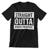 Straight Outta Cheer Practice T-Shirt