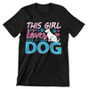 This Girl Loves Her Dog T-Shirt