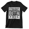 Straight Outta Bed T-Shirt