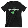I Am Unstoppable T-Rex T-Shirt